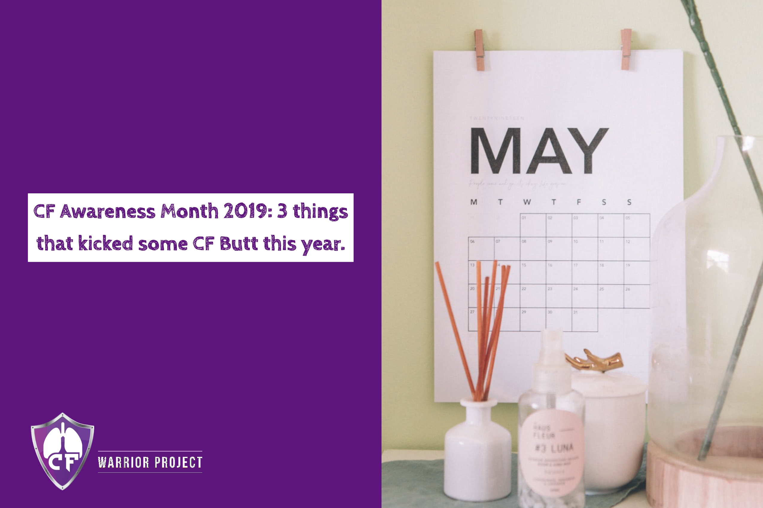 CF Awareness Month 2019 Three things that kicked some CF Butt this