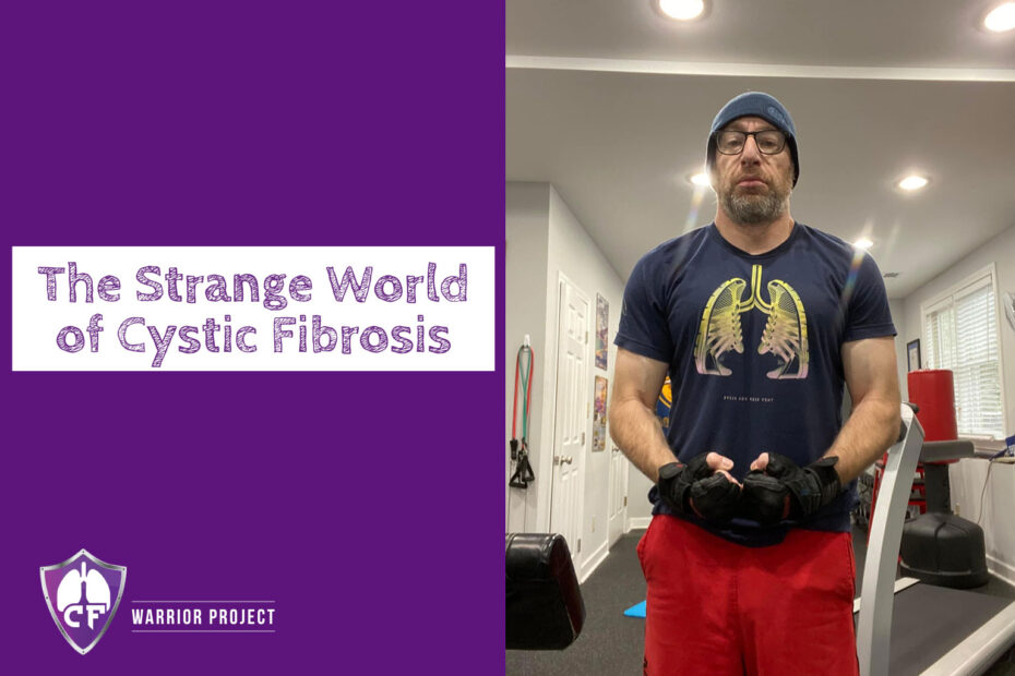 The Strange World of Cystic Fibrosis
