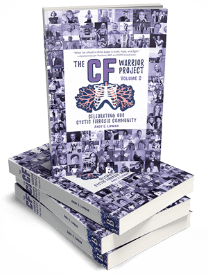 CF Warrior Project Vol 2: Celebrating Our Cystic Fibrosis Community