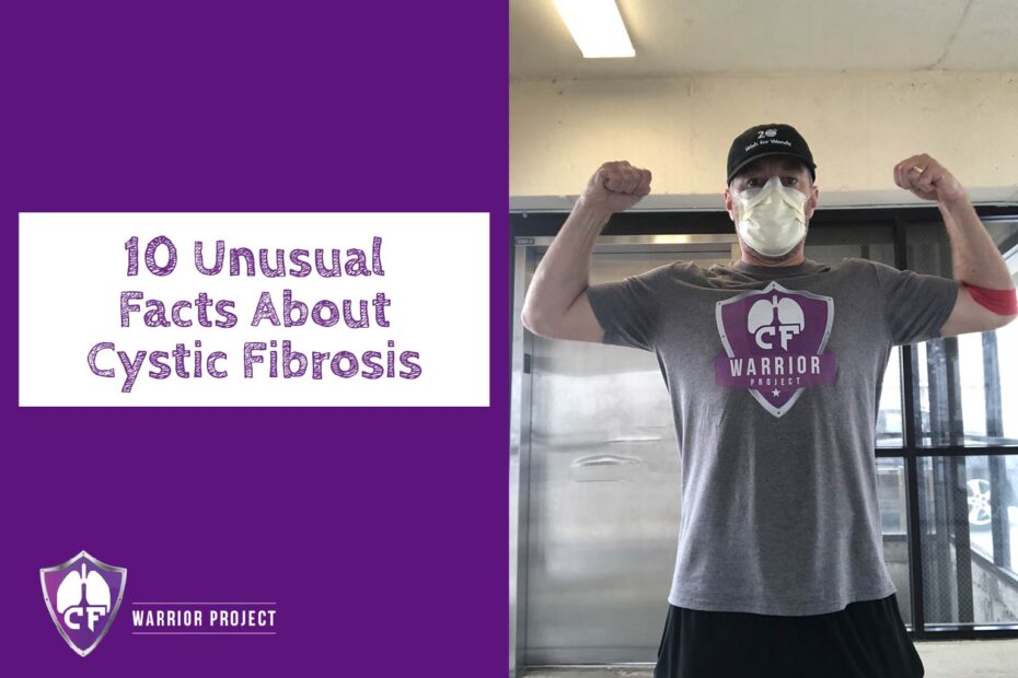 10 Unusual Facts About Cystic Fibrosis